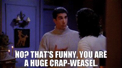 crap weasel|Friends .